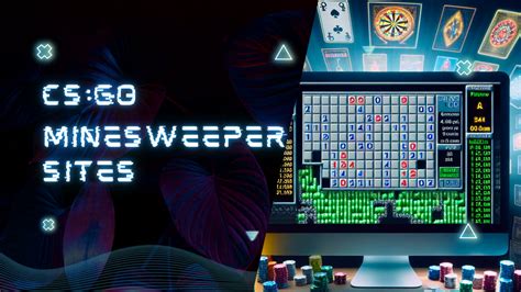 Top CSGO Minesweeper Sites to play in 2024.